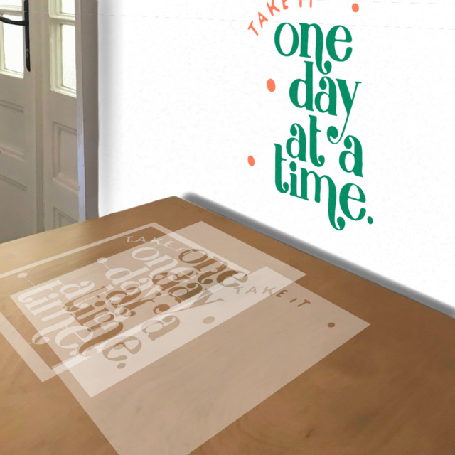 One Day at a Time stencil in 3 layers, simulated painting